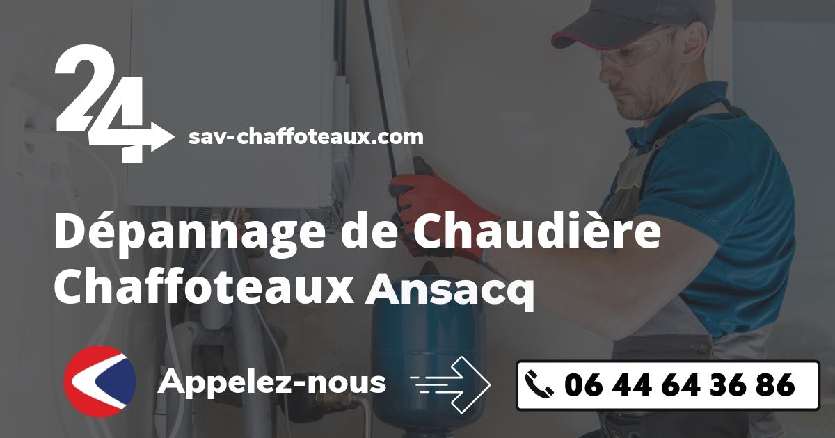 Dépannage chaudière Chaffoteaux Ansacq