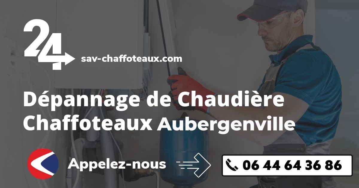 Dépannage chaudière Chaffoteaux Aubergenville