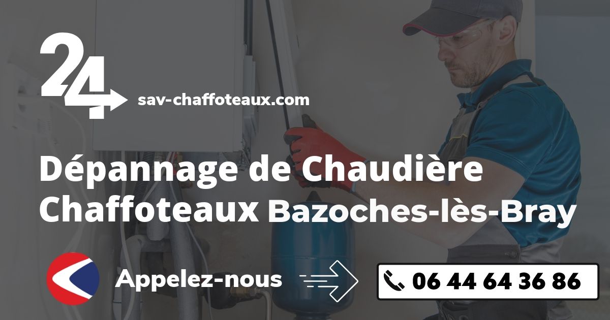 Dépannage chaudière Chaffoteaux Bazoches-lès-Bray