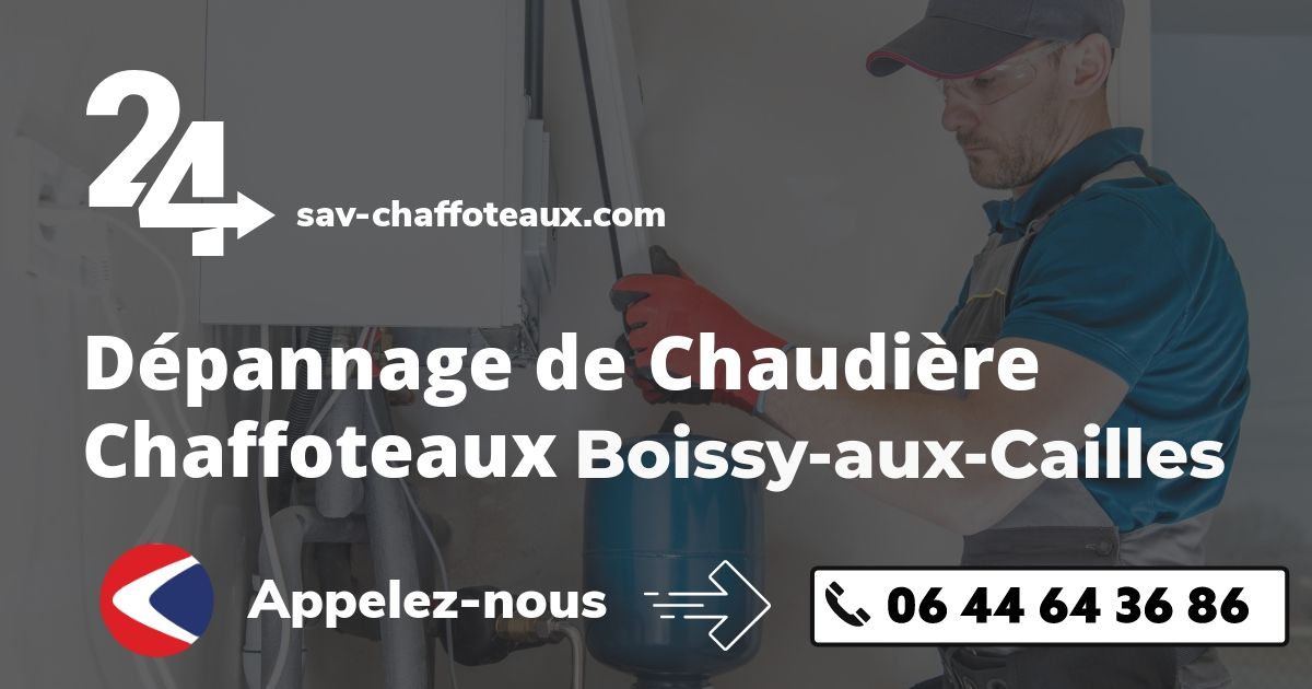 Dépannage chaudière Chaffoteaux Boissy-aux-Cailles