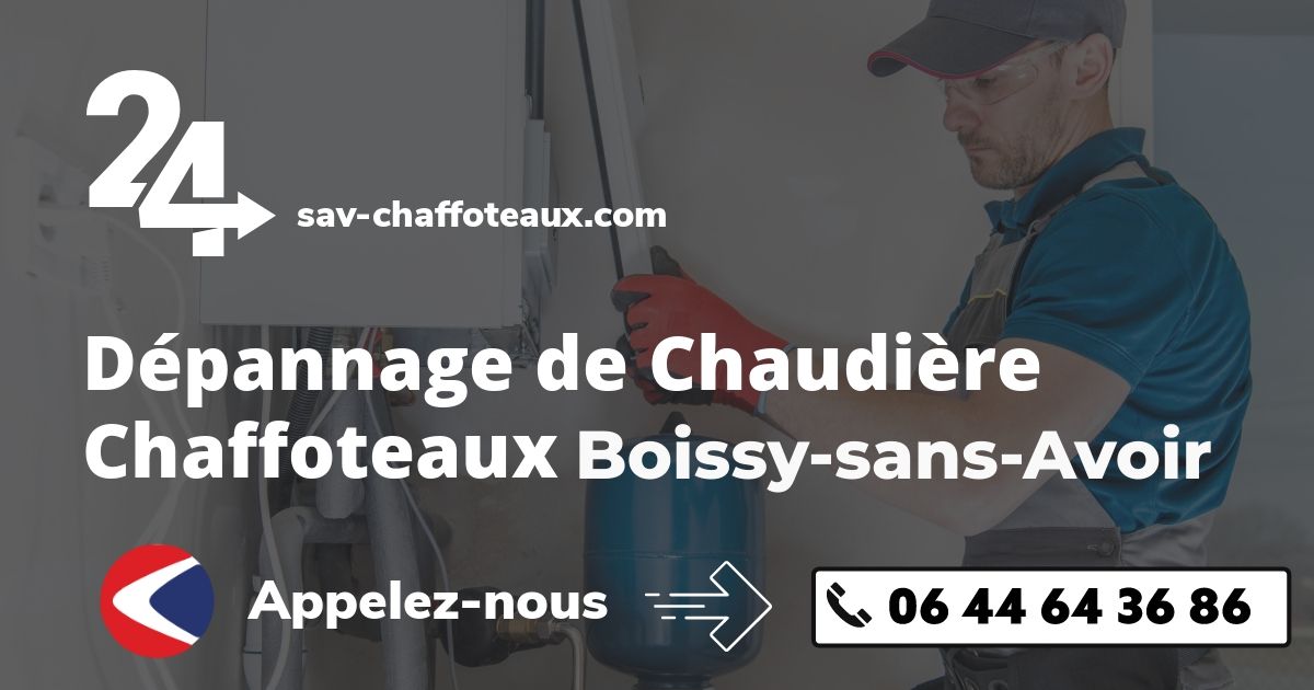 Dépannage chaudière Chaffoteaux Boissy-sans-Avoir