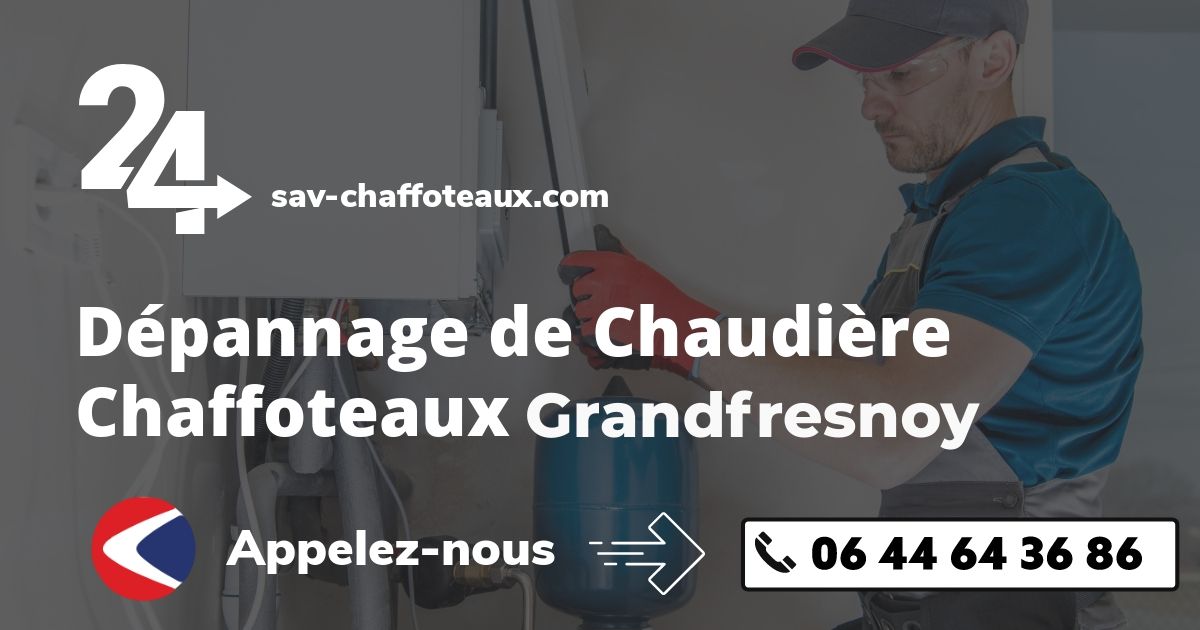 Dépannage chaudière Chaffoteaux Grandfresnoy