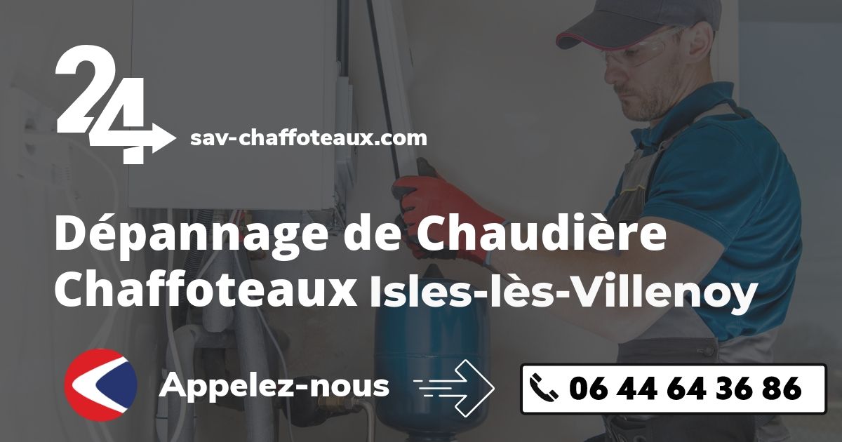Dépannage chaudière Chaffoteaux Isles-lès-Villenoy