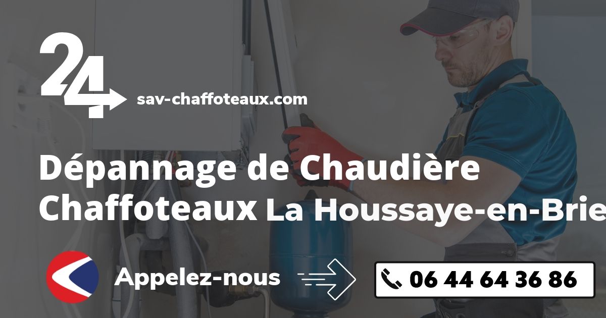 Dépannage chaudière Chaffoteaux La Houssaye-en-Brie