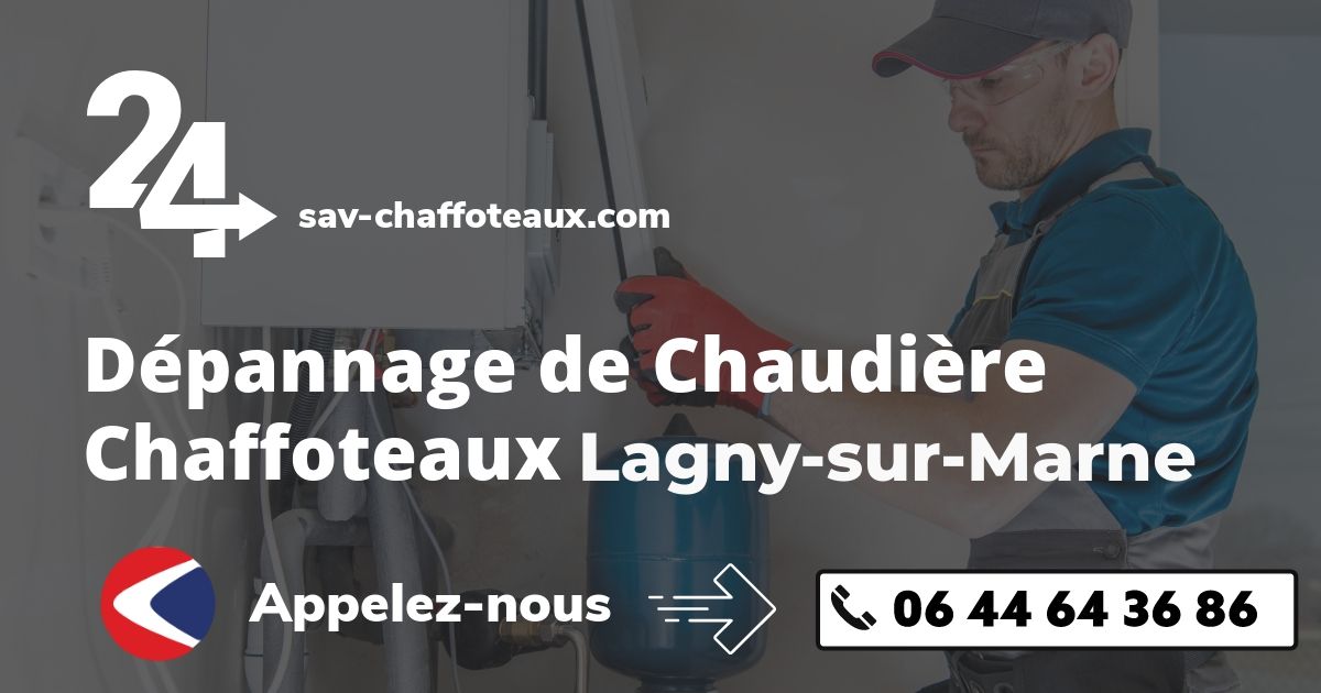 Dépannage chaudière Chaffoteaux Lagny-sur-Marne