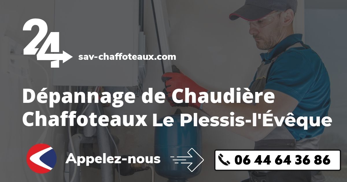 Dépannage chaudière Chaffoteaux Le Plessis-l'Évêque