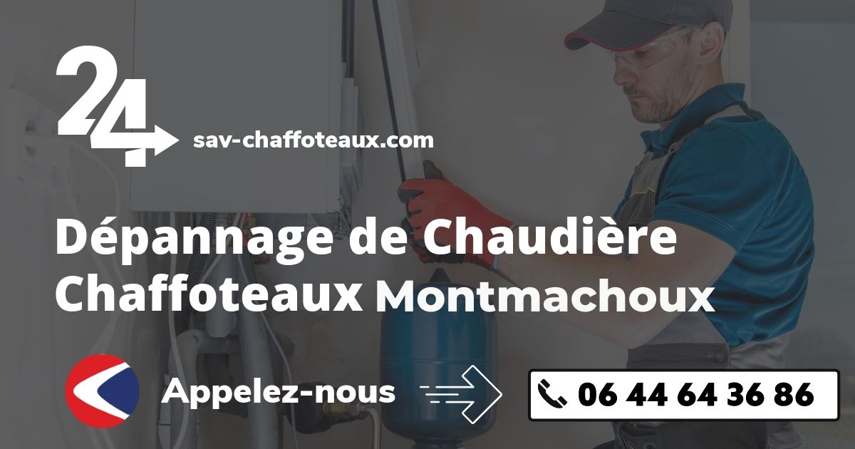 Dépannage chaudière Chaffoteaux Montmachoux
