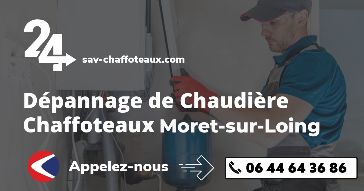 Dépannage chaudière Chaffoteaux Moret-sur-Loing