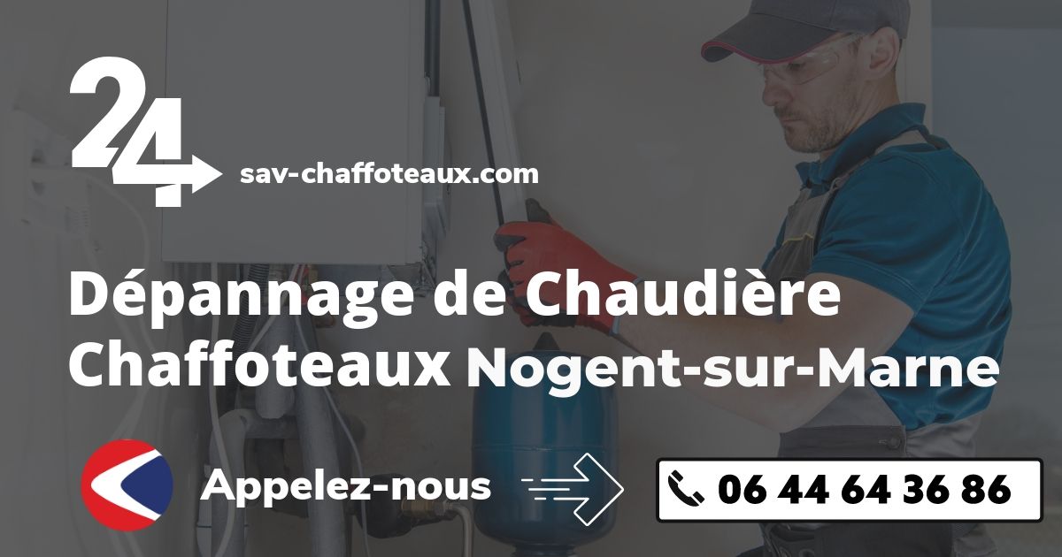 Dépannage chaudière Chaffoteaux Nogent-sur-Marne
