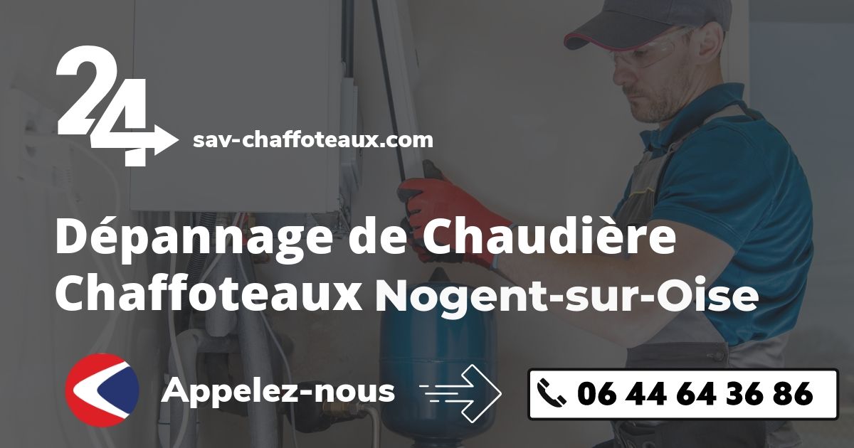 Dépannage chaudière Chaffoteaux Nogent-sur-Oise
