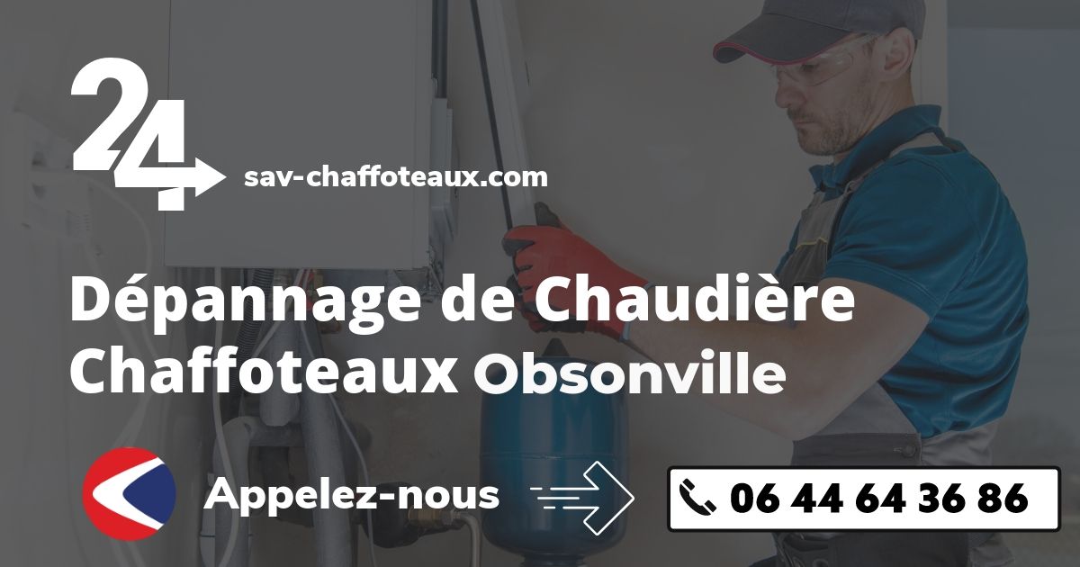 Dépannage chaudière Chaffoteaux Obsonville
