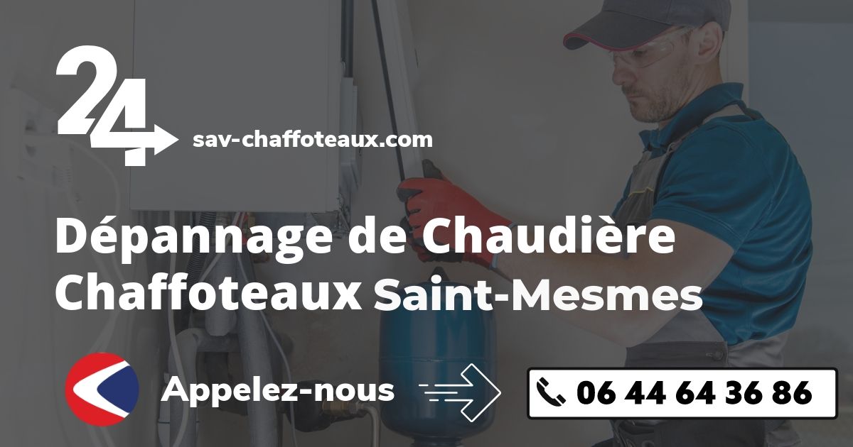 Dépannage chaudière Chaffoteaux Saint-Mesmes