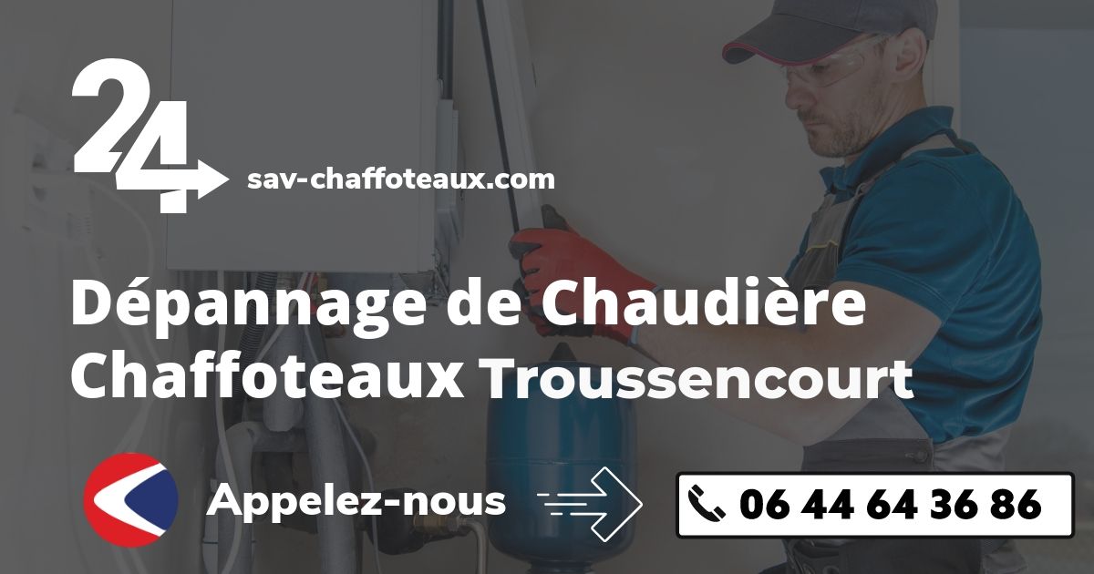 Dépannage chaudière Chaffoteaux Troussencourt