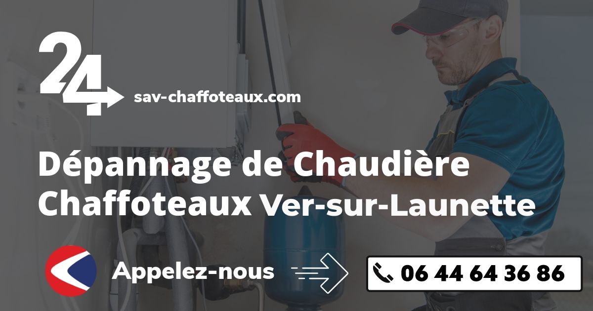 Dépannage chaudière Chaffoteaux Ver-sur-Launette