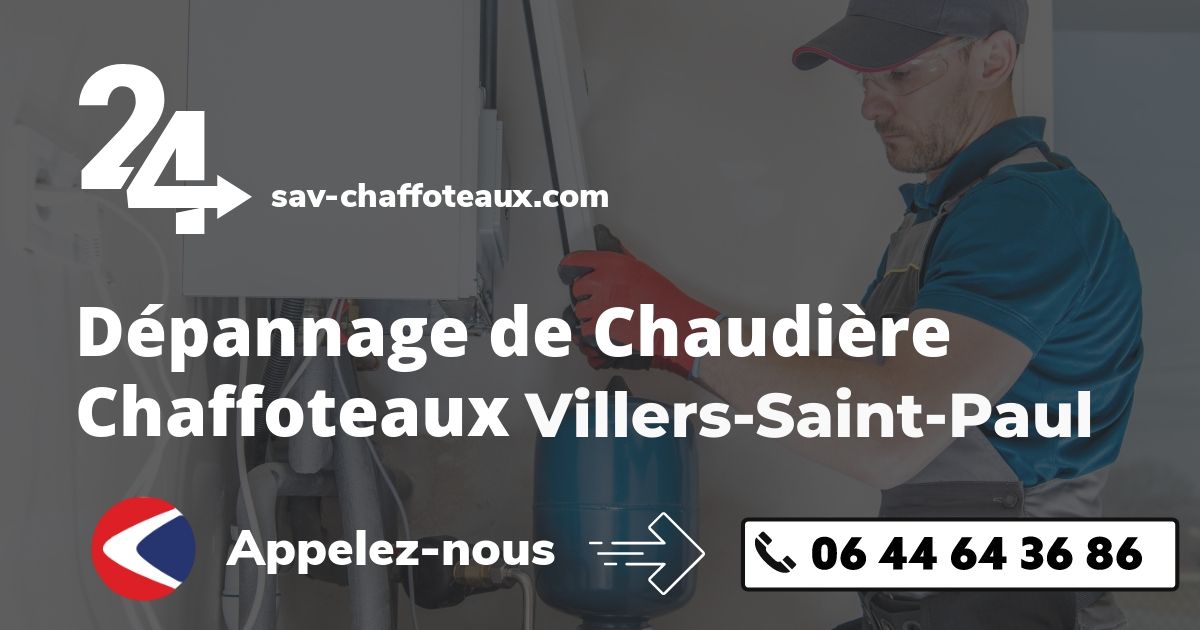 Dépannage chaudière Chaffoteaux Villers-Saint-Paul