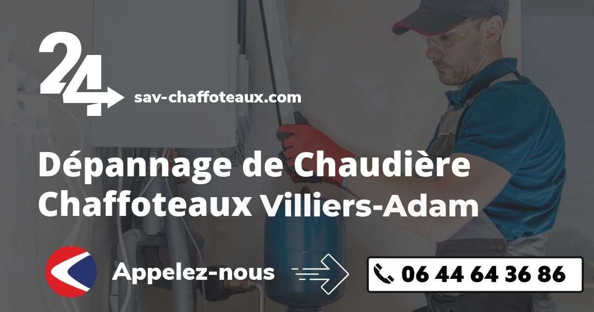 Dépannage chaudière Chaffoteaux Villiers-Adam