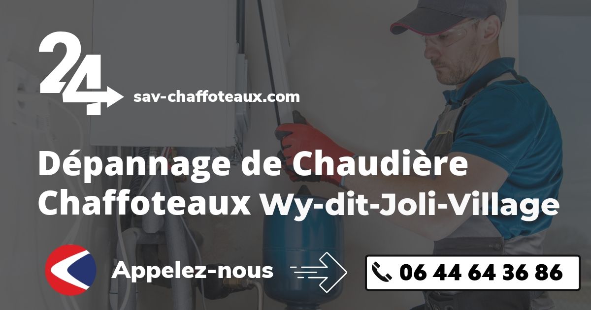 Dépannage chaudière Chaffoteaux Wy-dit-Joli-Village